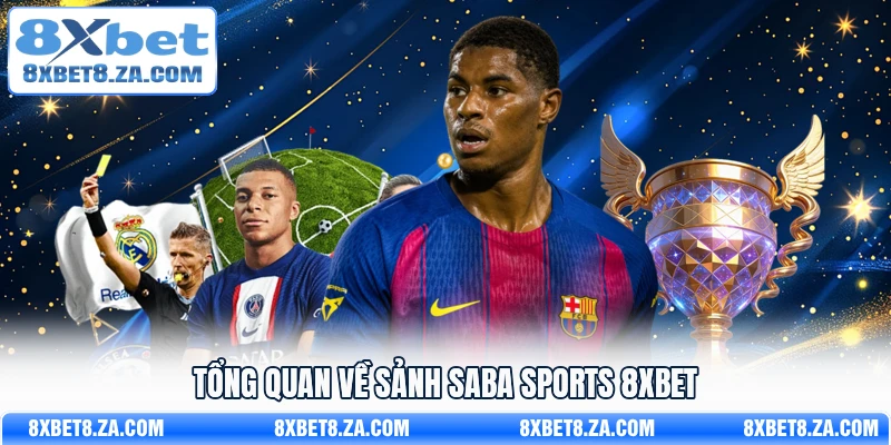 Tổng quan về sảnh Saba Sports 8Xbet