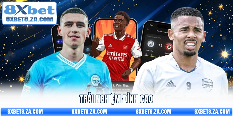 Trải nghiệm đỉnh cao